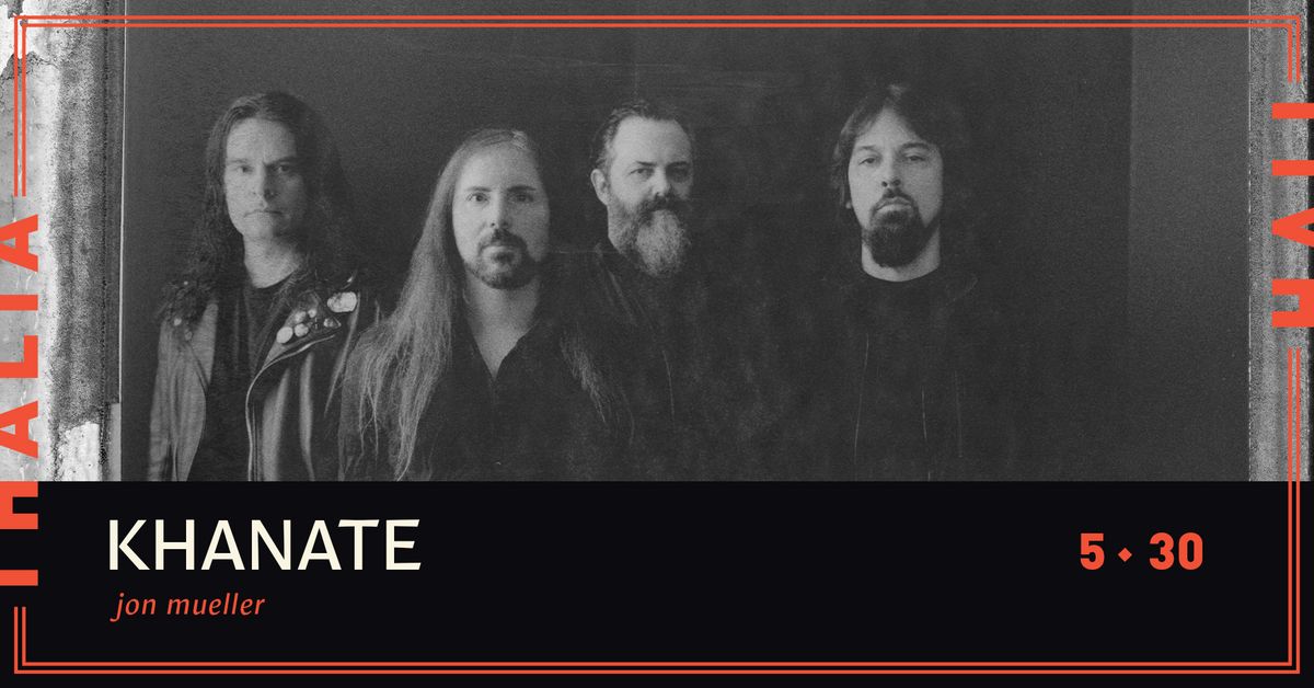 Khanate with Jon Mueller @ Thalia Hall