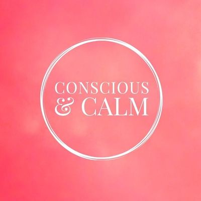 Conscious & Calm