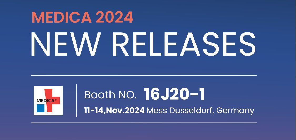 MEDICA 2024 NEW RELEASES