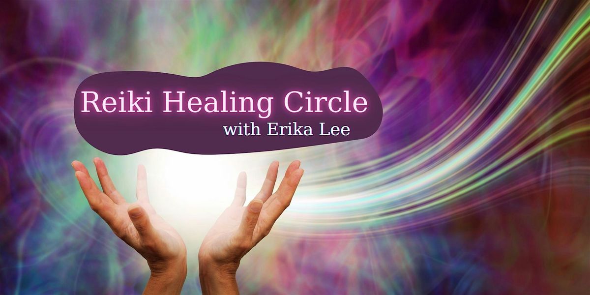 Reiki Healing Circle & Meditation