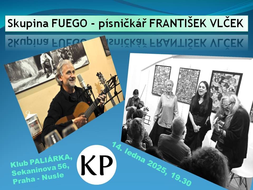 Skupina Fuego a p\u00edsni\u010dk\u00e1\u0159 Franti\u0161ek Vl\u010dek