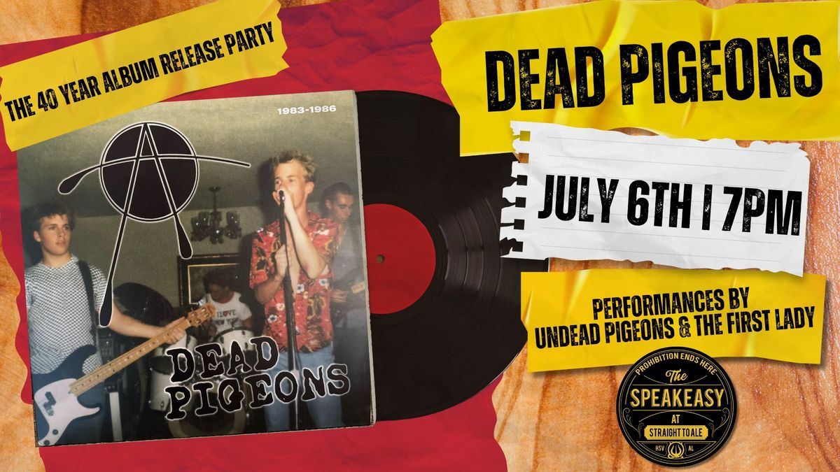 Dead Pigeons 40yr Album Release Party