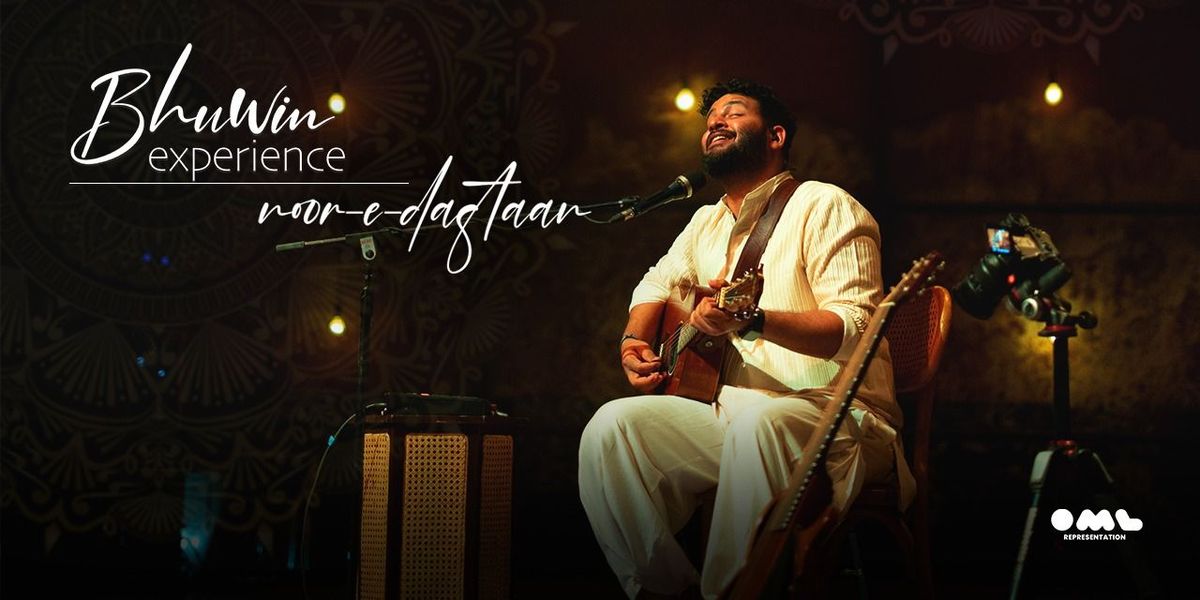Bhuwin Experience - Noor-e-daastaan