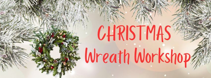 Christmas Wreath Workshop