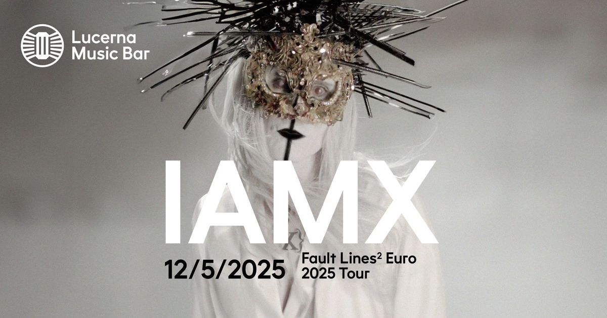 IAMX | Lucerna Music Bar