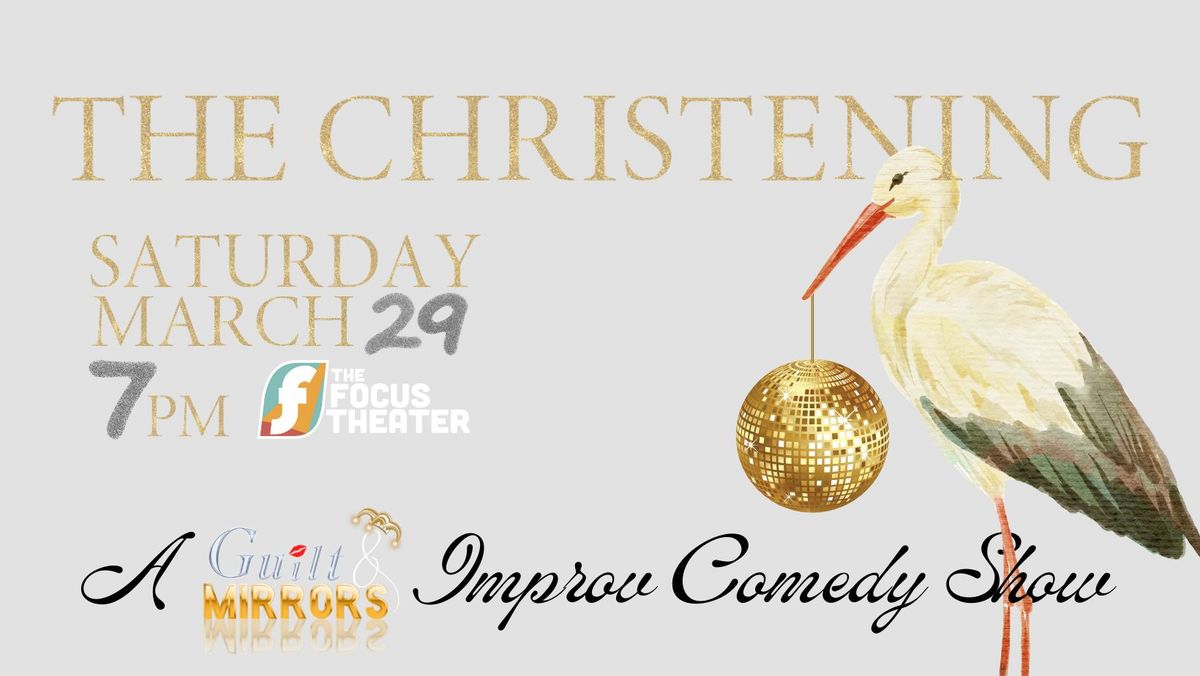 The Christening - An Improv Comedy Show