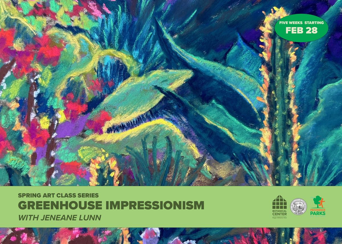 Spring Art Class: Greenhouse Impressionism