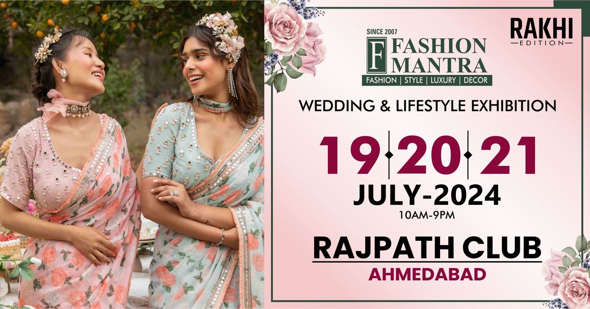 Rakhi Special Fashion & Lifestyle Exhibition - Ahmedabad (July 2024)