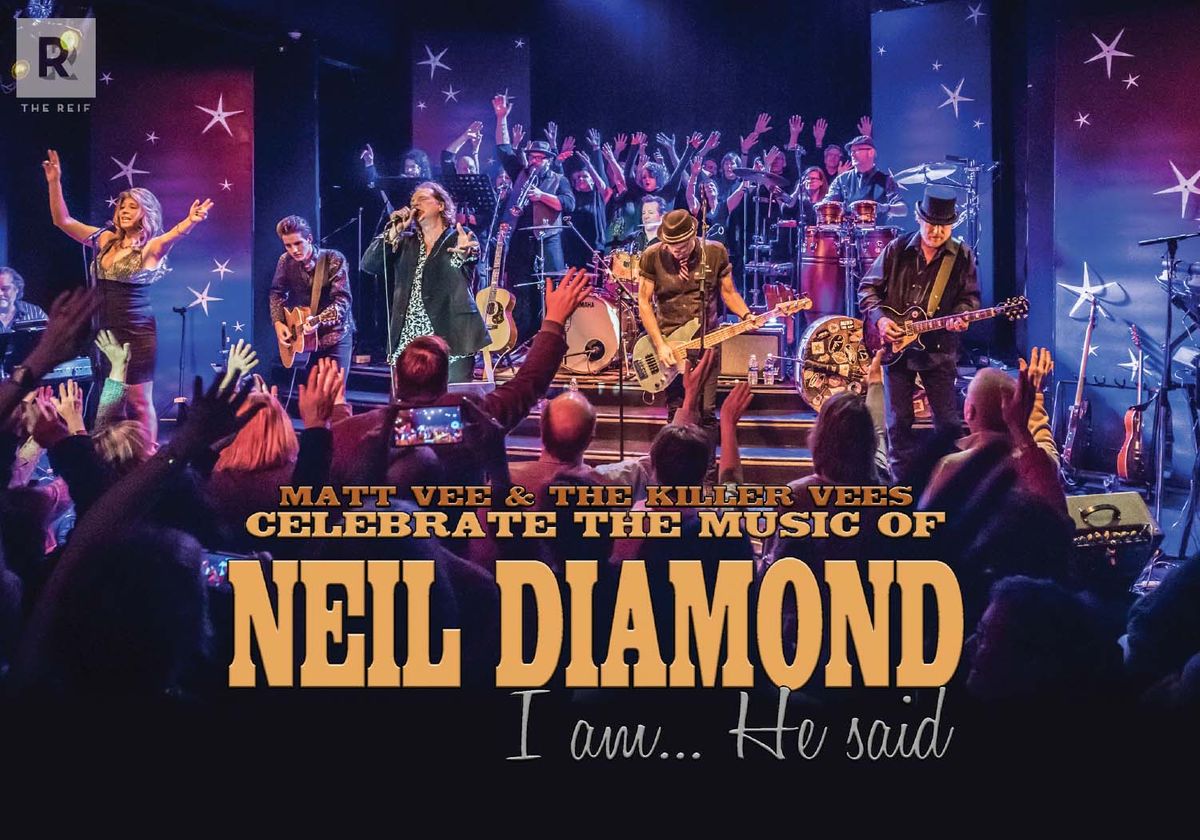 I Am He Said - Celebrating the Music of Neil Diamond