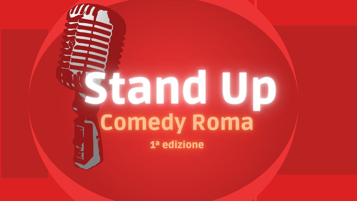 Stand Up Comedy Roma - 1\u00aa edizione