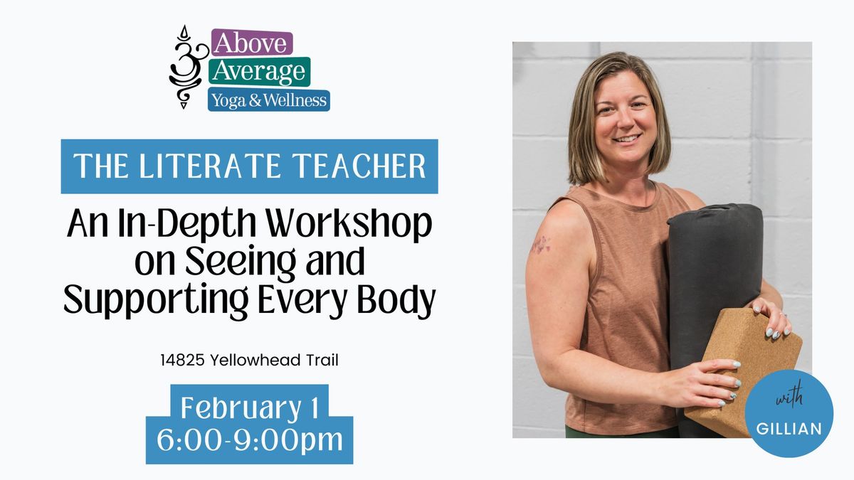 The Literate Teacher: An In-Depth Workshop on Seeing and Supporting Every Body