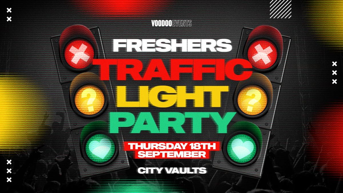 Freshers Traffic Light Party! \ud83d\udea6