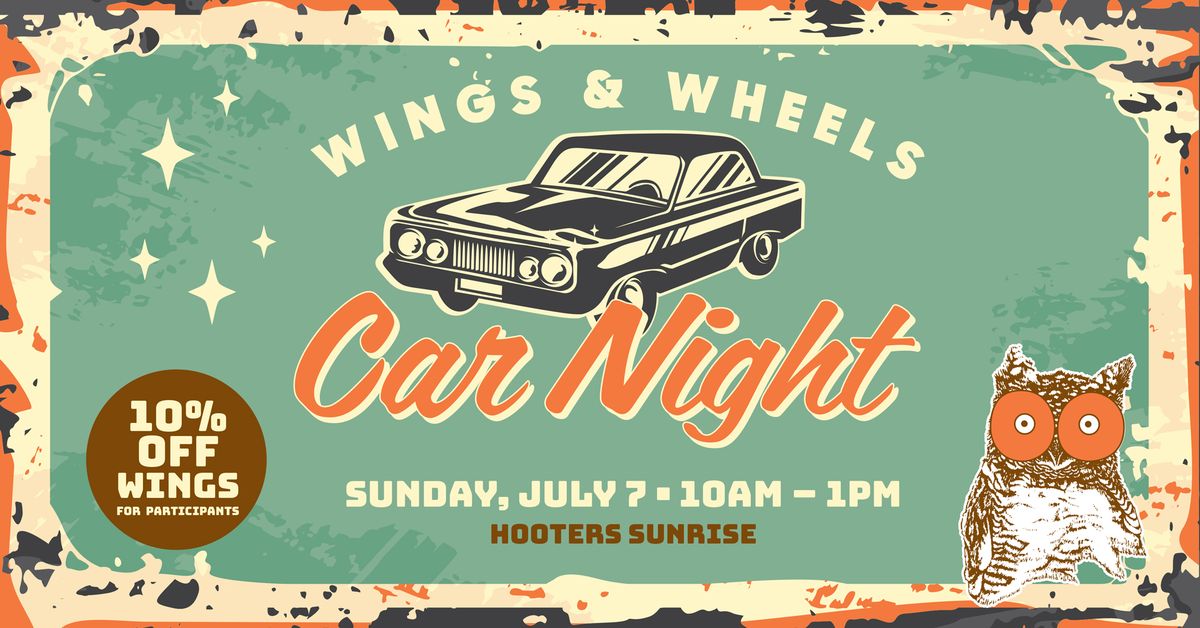 Wings and Wheels Car Night!