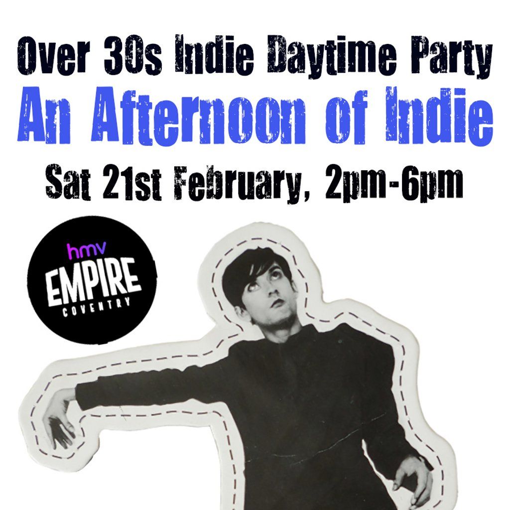 An Afternoon of Indie: COVENTRY, 3pm-7pm (over 30s)