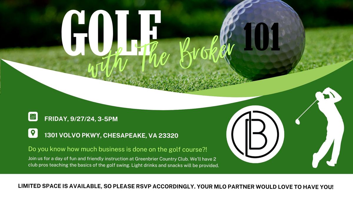 Golf 101 with The Broker!