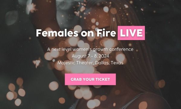 Females on Fire Conference LIVE - 2 day event