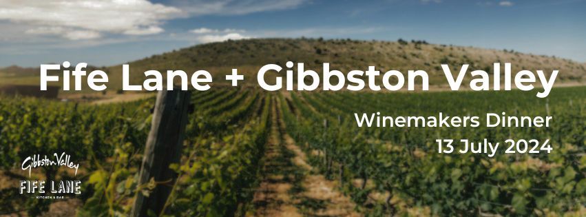 SOLD OUT - Fife Lane + Gibbston Valley Winemakers Dinner