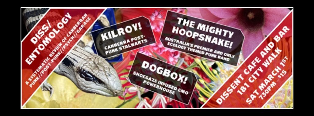 DISS\/ENTOMOLOGY - THE MIGHTY HOOPSNAKE, KILROY AND DOGBOX LIVE @ DISSENT