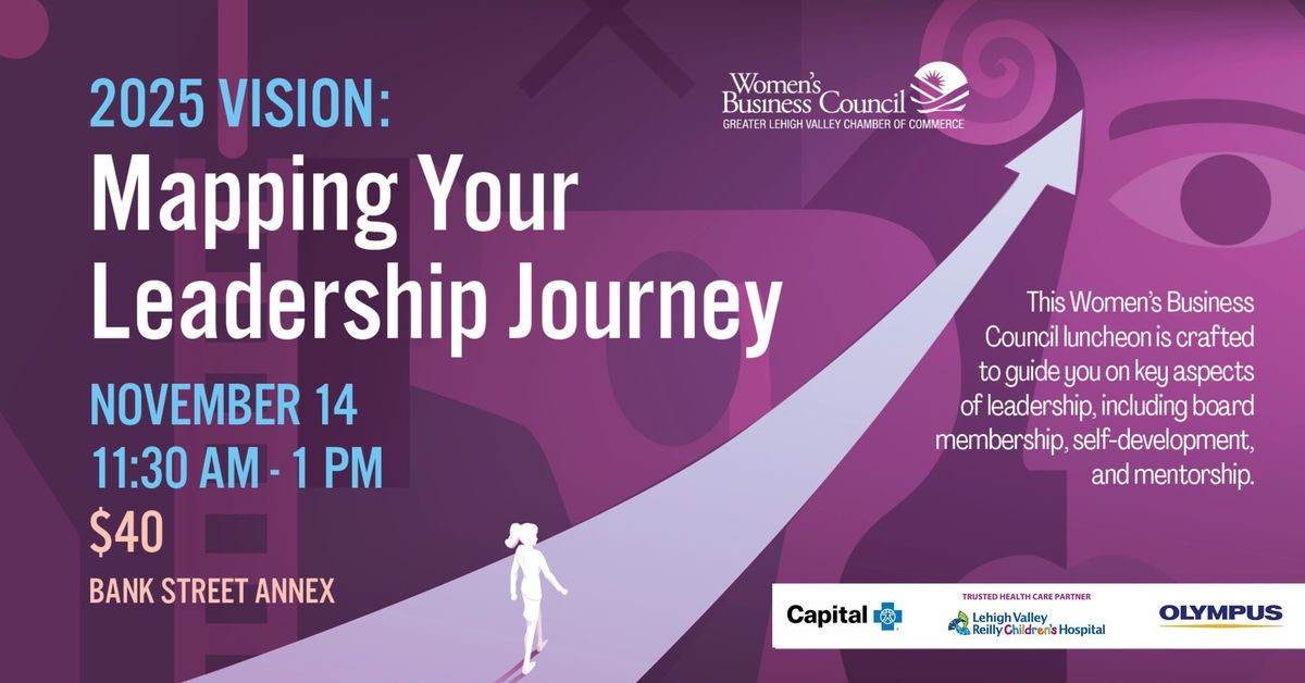 2025 Vision: Mapping Your Leadership Journey presented by the Women\u2019s Business Council