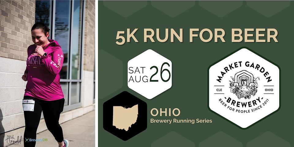 Run For Beer 5k Beer Run x Market Garden Brewery | 2023 OH Brewery Running Series ...