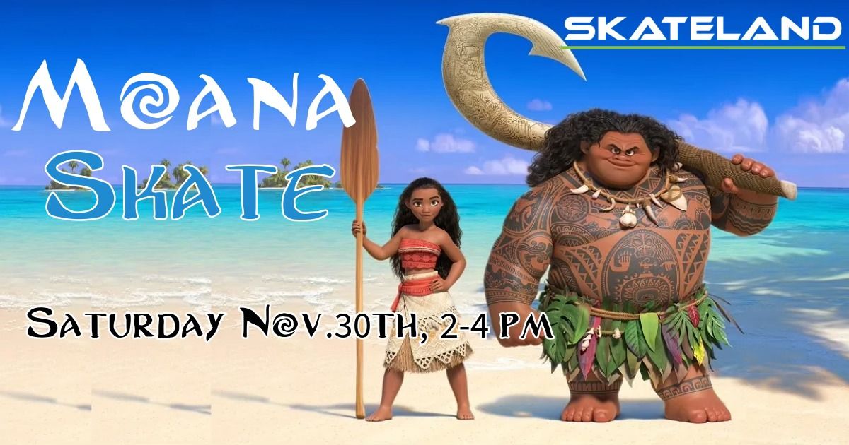 Moana Skate at Skateland