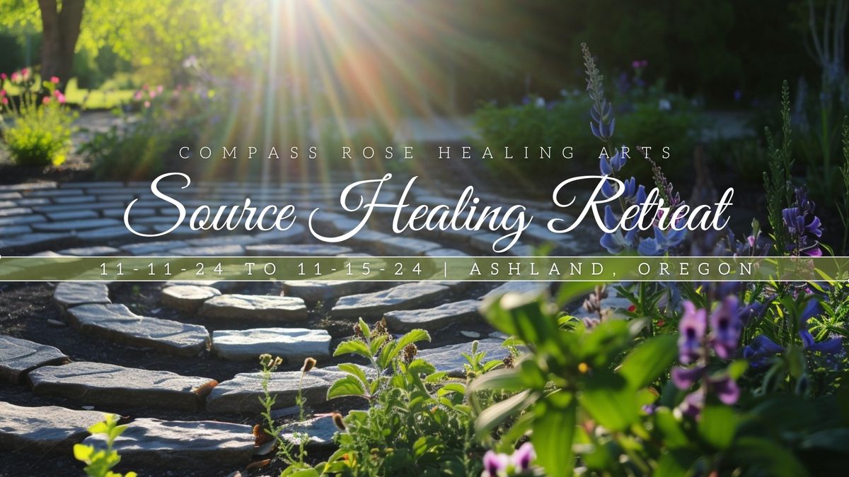 Source Healing Retreat - Where Science and Spirituality Meet - Ashland Oregon