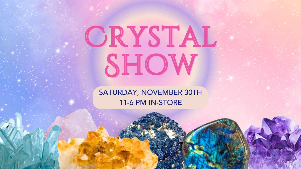 Crystal Show