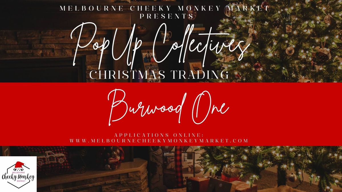 Burwood One Pop Up Collective - Christmas Edition - 2 Day Event