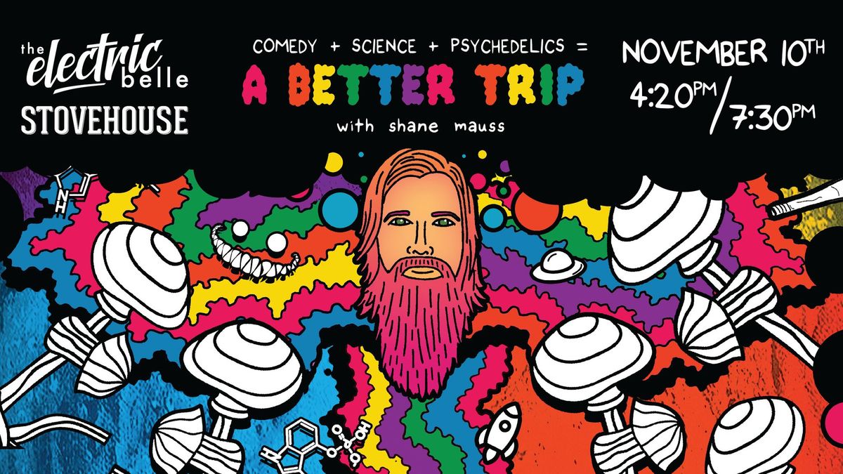 A Better Trip with Shane Mauss - Comedy Show at The Electric Belle