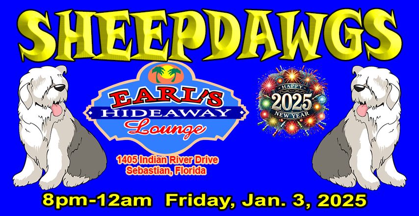 SHEEPDAWGS \/ EARL'S HIDEAWAY - FRI, Jan. 3, 2024