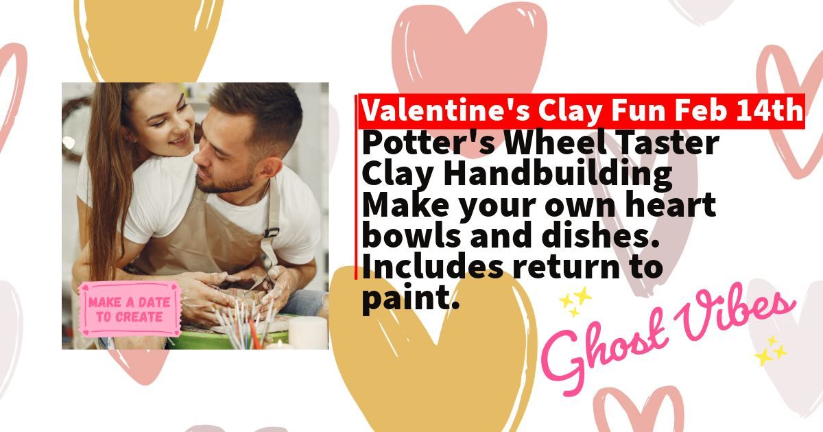 Valentine's Clay Fun including Potter's Wheel