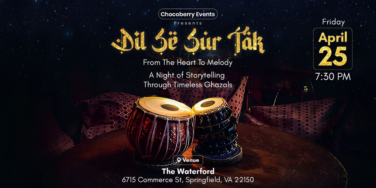 Ghazal Night: Dil Se Sur Tak ~ From The Heart To Melody