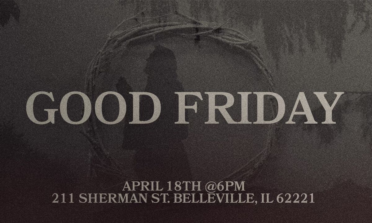 Good Friday hosted at Eastview Baptist Church of Belleville