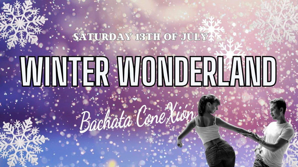 Bachata ConeXion Saturdays 'Winter Wonderland' 