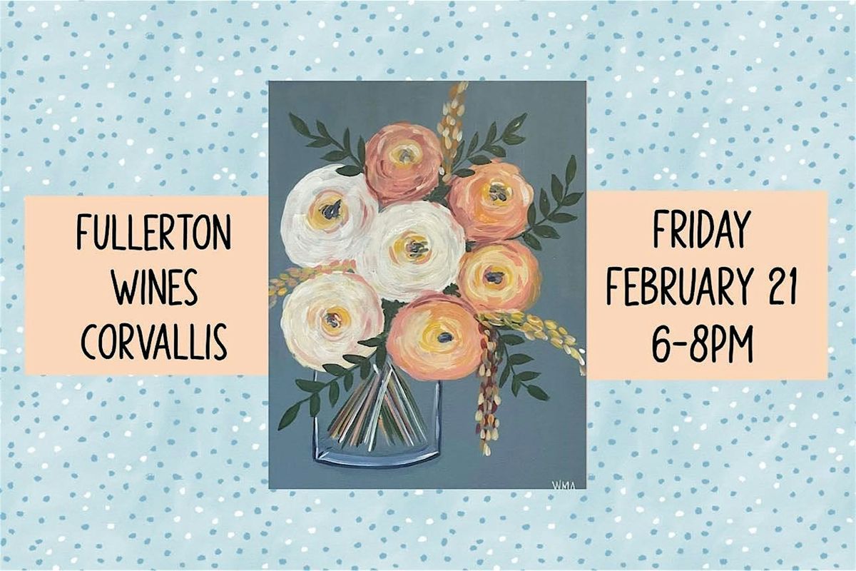 Paint and Sip At Fullerton Winery *Corvallis*