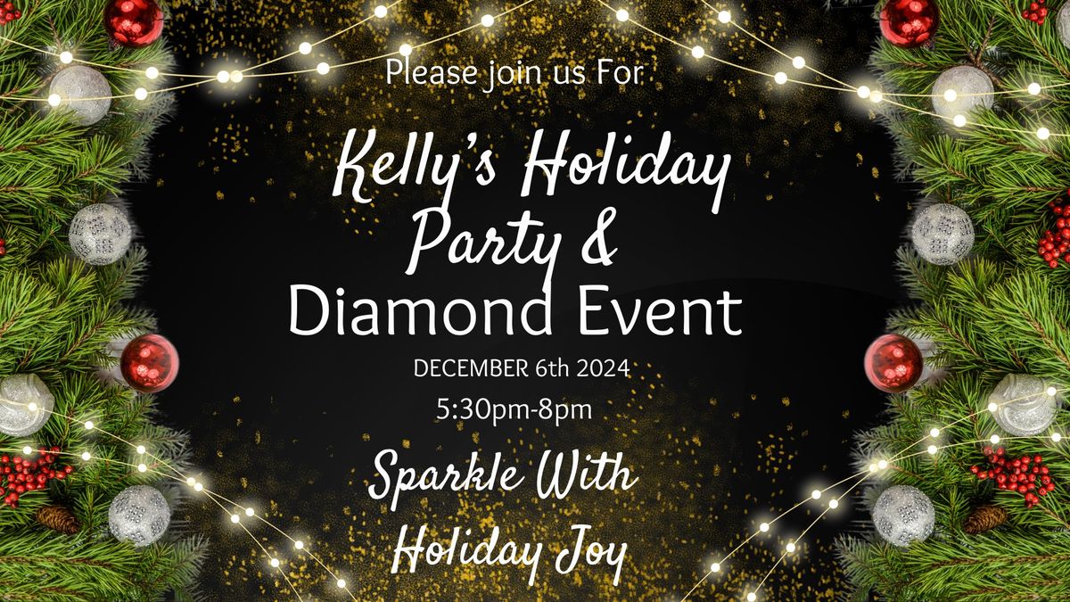 Kelly's Holiday Party & Diamond Event