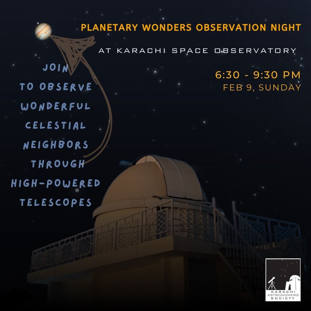 Planetary Wonders Observation Night @ Karachi Space Observatory 