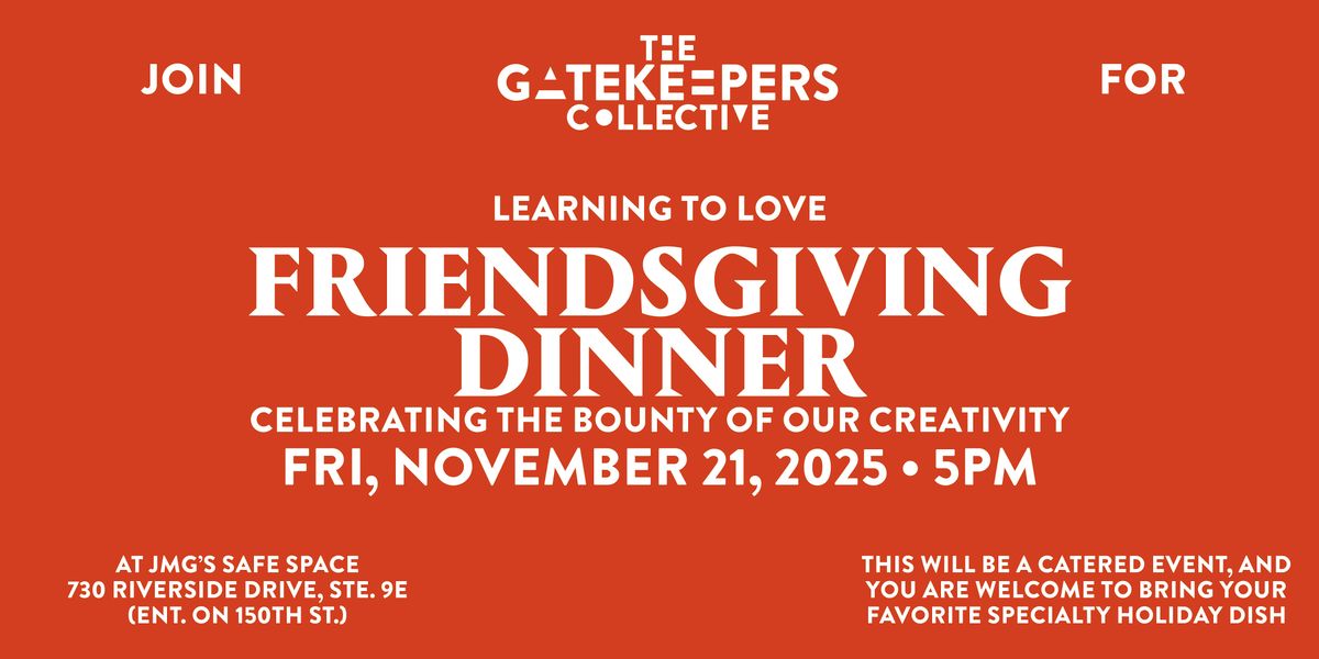 The Gatekeepers Collective Friendsgiving