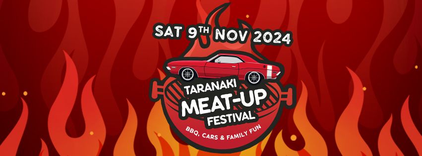 \ud83d\udd25 Taranaki Meat-Up Festival 2024