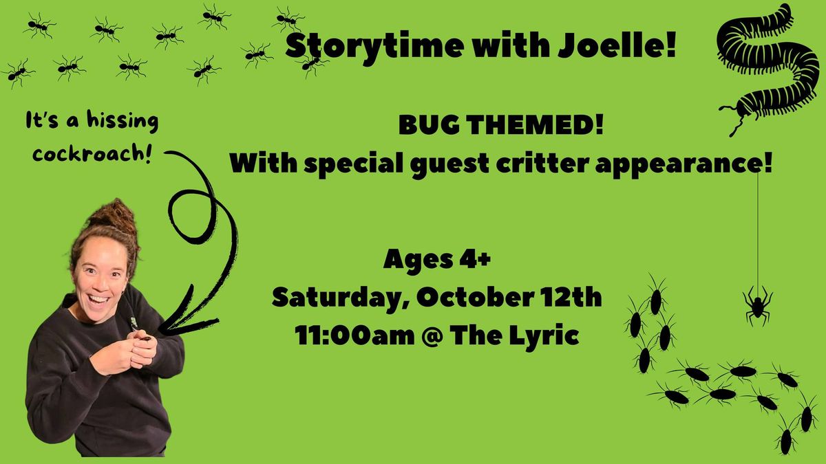 Ages 4+ Storytime with Joelle! Theme: BUGS!