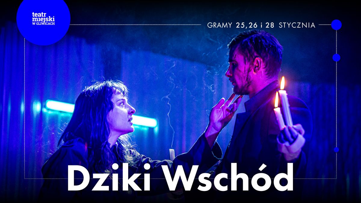 Dziki Wsch\u00f3d - spektakl z Teatraln\u0105 Opiekunk\u0105