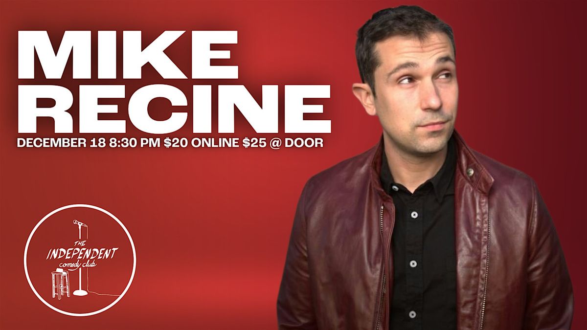 Mike Rine STAND UP | MIKE RECINE, The Independent Comedy Club, Hamtramck, 18 ...