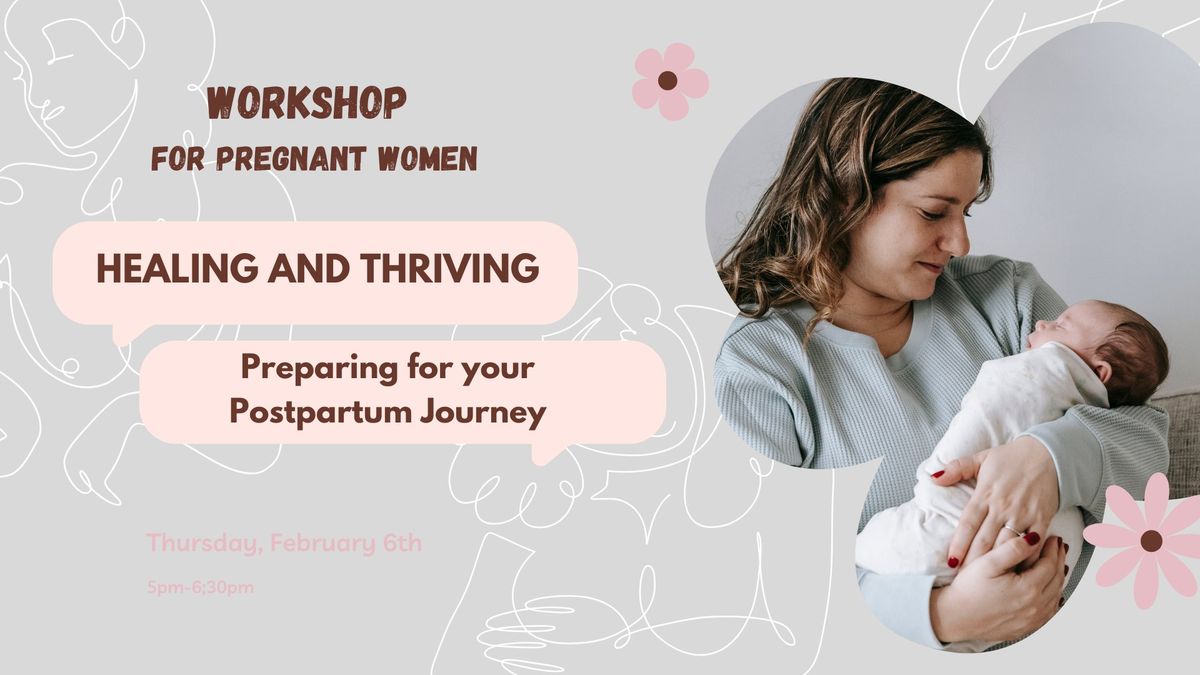 Healing and Thriving: Preparing for your Postpartum Journey