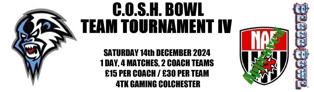 C.O.S.H. Team Tournament IV