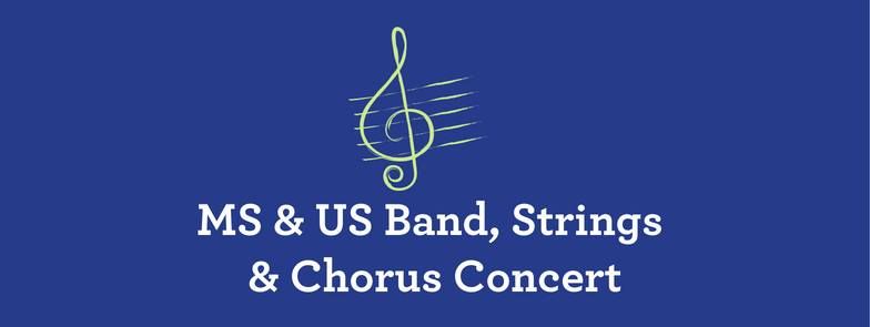 MS & US Band, Strings & Chorus Concert