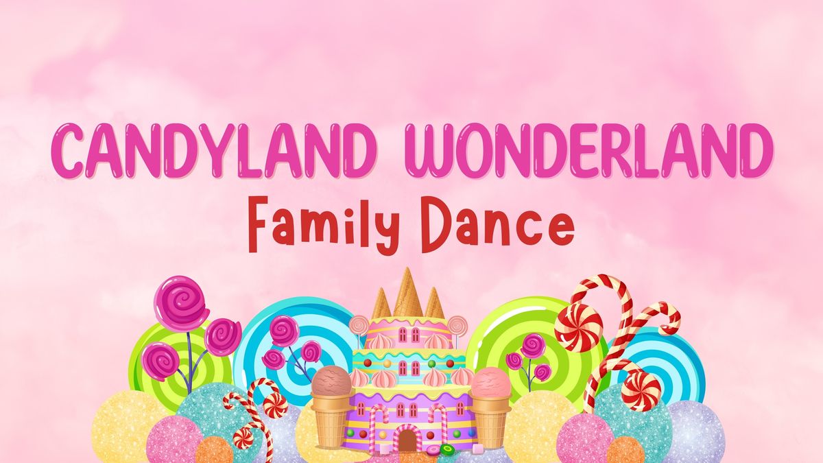 Candyland Wonderland Family Dance