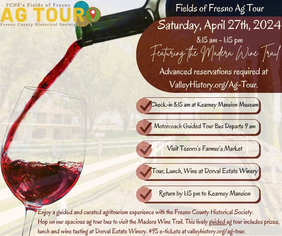 FCHS Fields of Fresno Ag Tour - Featuring the Madera Wine Trail