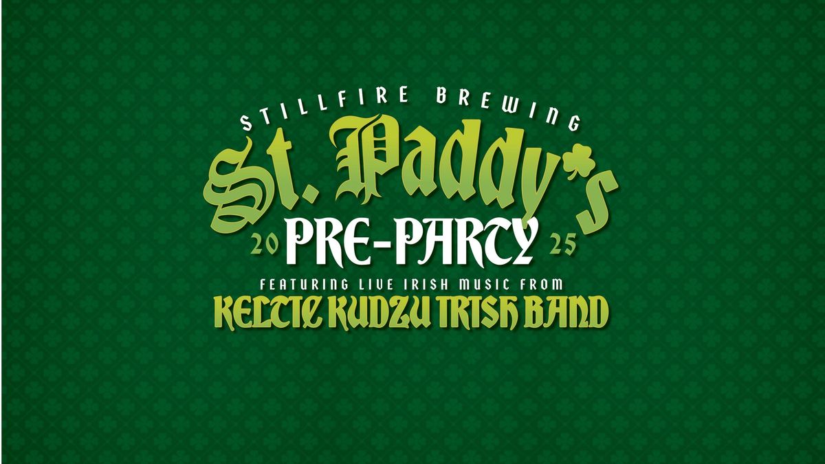 St. Paddy's Pre-Party at StillFire 