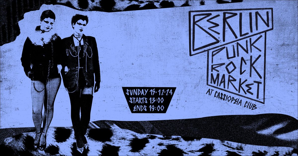 Berlin Punk Rock Market - December 2024 @ cassiopeia Club