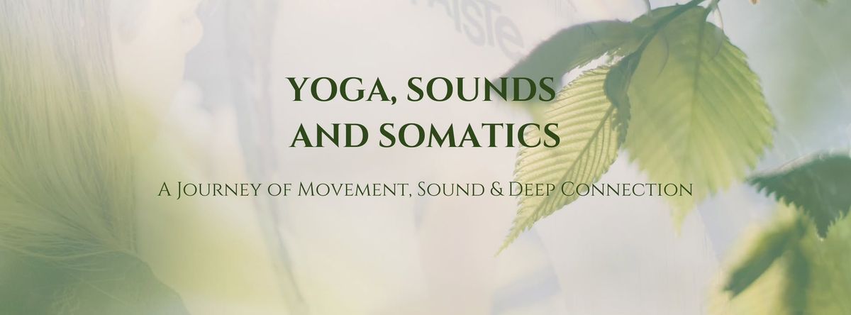 Yoga, Sounds and Somatics